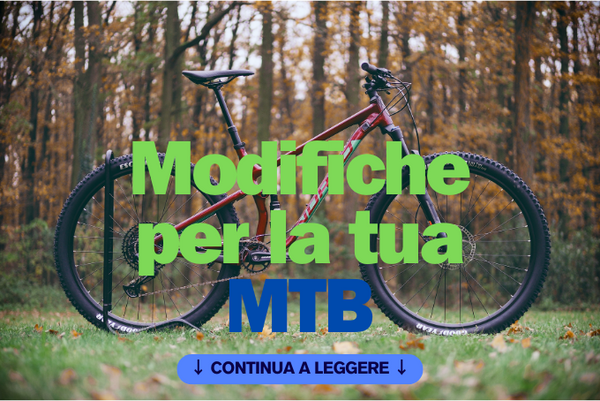 Modifiche Essenziali per la Tua Nuova Mountain Bike: Guida Completa